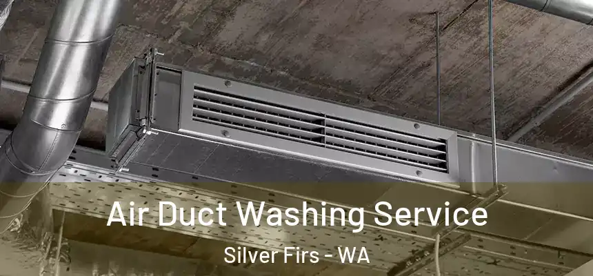  Air Duct Washing Service Silver Firs - WA