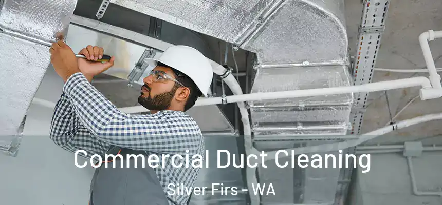  Commercial Duct Cleaning Silver Firs - WA