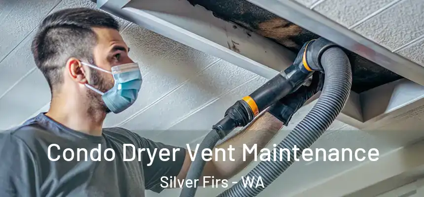  Condo Dryer Vent Maintenance Silver Firs - WA