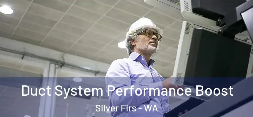  Duct System Performance Boost Silver Firs - WA