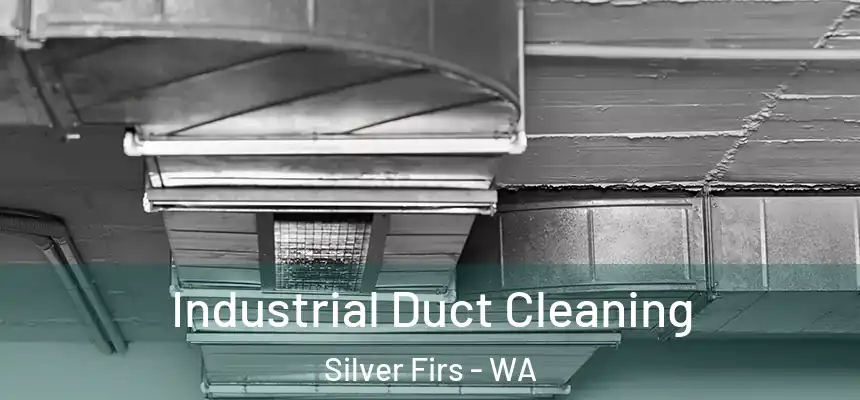  Industrial Duct Cleaning Silver Firs - WA